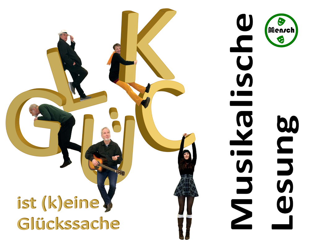 GLÜCK  ist (k)eine Glückssache
